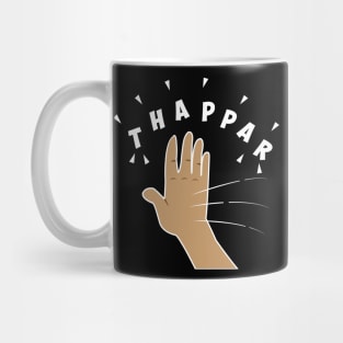 Thappar Marna the Hindi Slap Mug